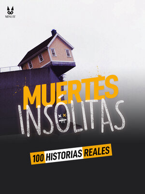 cover image of 100 HISTORIAS REALES DE MUERTES INSOLITAS
